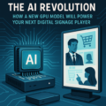 The AI Revolution: How a New GPU Model Will Power Your Next Digital Signage Player