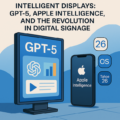 Intelligent Displays: GPT-5, Apple Intelligence, and the Revolution in Digital Signage